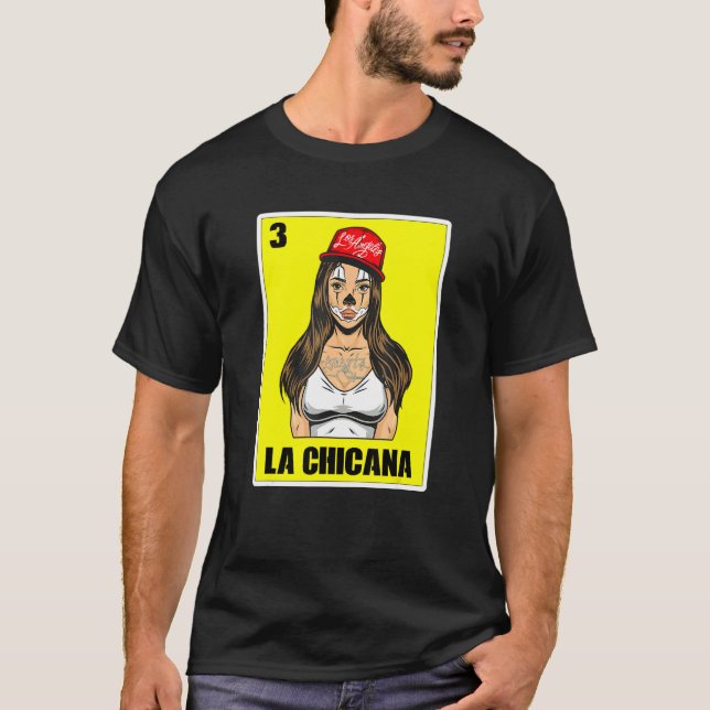 Mexican Lottery  For Women Usa Chingona La Chicana T-Shirt (Front)