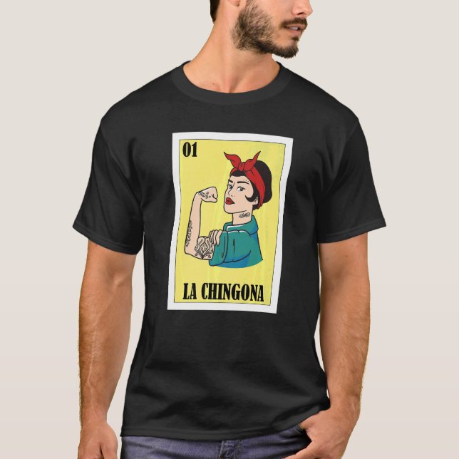 Mexican Lottery  Mexican Lottery La Chingona  5 T-Shirt (Front)