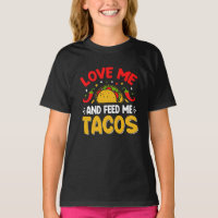 Mexican Love me and Feed me with Tacos