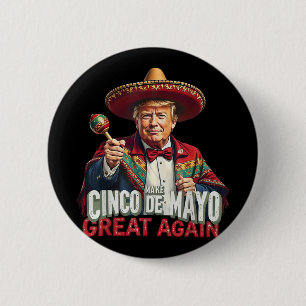 Mexican Make Cinco De Mayo Great Again Funny 6 Cm Round Badge