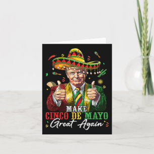 Mexican Make Cinco De Mayo Great Again Funny Card
