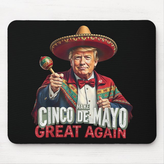 Mexican Make Cinco De Mayo Great Again Funny Mouse Mat (Front)