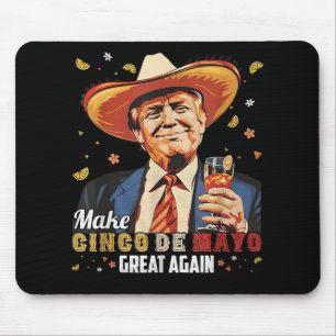 Mexican Make Cinco De Mayo Great Again Funny Mouse Mat