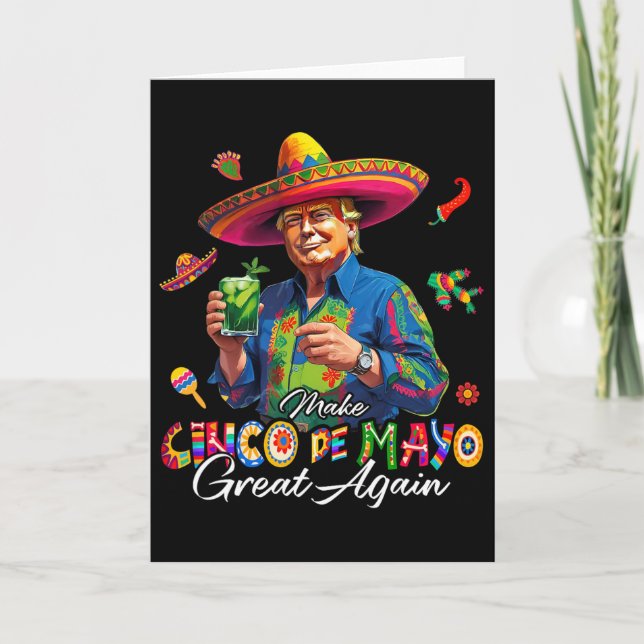 Mexican Make Cinco De Mayo Great Again Funny Trump Card (Front)