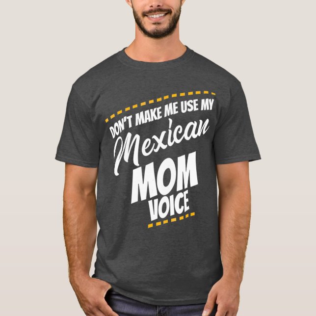 Mexican Mum  Funny Mother From Mexico Tee (Front)