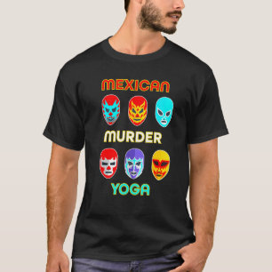 Mexican Murder Yoga - Lucha Libre Vintage Lucador T-Shirt