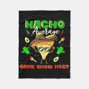 Mexican Nacho Average Game Show Host  Fleece Blanket