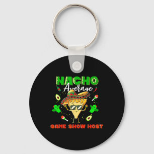 Mexican Nacho Average Game Show Host  Key Ring