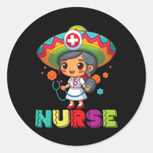 Mexican Nurse Cinco De Mayo Nurse Women Classic Round Sticker