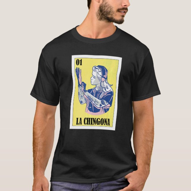 Mexican Nurse Lottery  Mexican Lottery La Chingona T-Shirt (Front)
