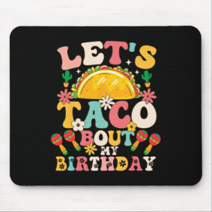 Mexican Party Cinco De Mayo Let's Taco Bout My Bir Mouse Mat