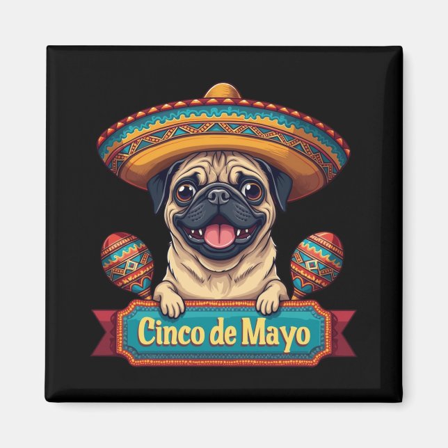 Mexican Pug Dog Sombrero Cinco De Mayo Magnet (Front)