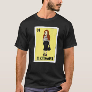 Mexican Redhead Lottery Mexican Lottery La Chingo T-Shirt