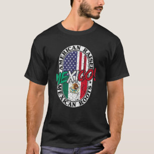 Mexican Roots American Raised Patriotic Mexico And T-Shirt