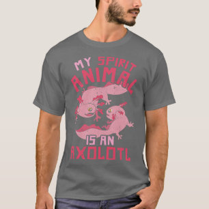 Mexican Salamander Pet My Spirit Animal Is An Axol T-Shirt