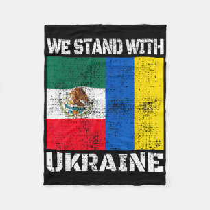 Mexican Support Ukrainian We Stand With Ukraine Me Fleece Blanket