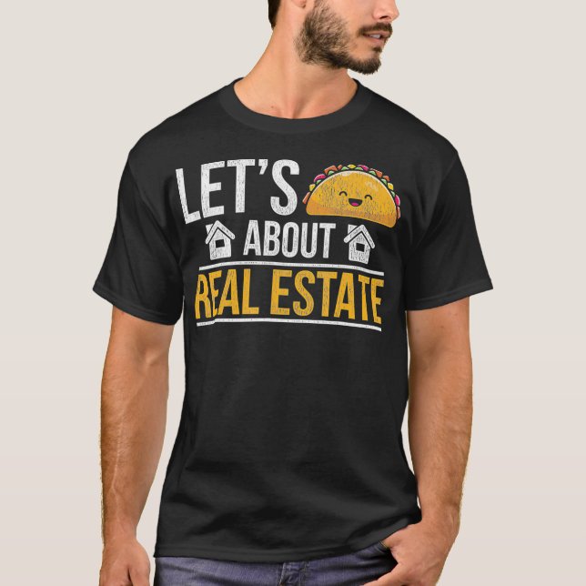 Mexican Tacos Funny Home Seller Realtor Real Estat T-Shirt (Front)