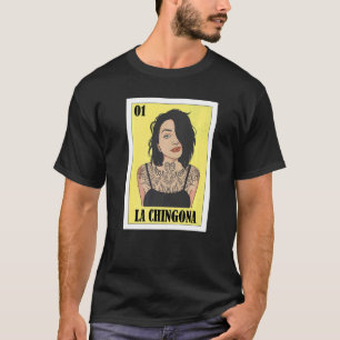 Mexican Tattoo Lottery  Mexican Lottery La Chingon T-Shirt