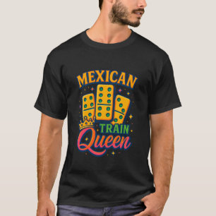 Mexican Train Queen Domino Player Dominoes Lover T T-Shirt