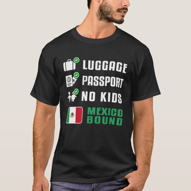 Mexican Vacation Travel Souvenir Mexico Bound Flag T-Shirt (Front)