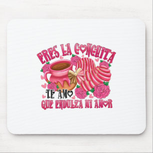 Mexican Valentine Eres La Conchita Que Endulza Mi  Mouse Mat