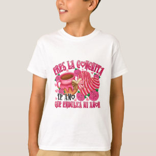 Mexican Valentine Eres La Conchita Que Endulza Mi  T-Shirt