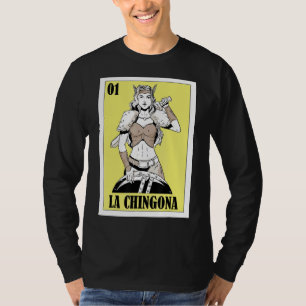 Mexican Viking Lottery  Mexican Lottery La Chingon T-Shirt
