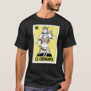 Mexican Viking Lottery  Mexican Lottery La Chingon T-Shirt