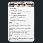 Mexican Wedding Cookies Recipe Magnet Fridge<br><div class="desc">This is the recipe for "Mexican Wedding Cookies" that has been used by my family since forever. Every year I have to call my mom and beg her to tell me the ingredients because I am TERRIBLE about keeping track of recipes. So I decided that I would make myself a...</div>