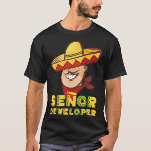 Mexican with Sombrero Senor Developer Mexican T-Shirt