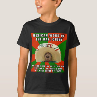 Mexican Word of The Day Cheat T-Shirt