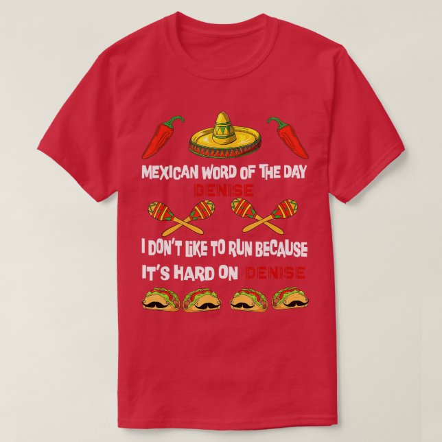 Mexican Word of the Day Tee Play On Words Denise M (Design Front)