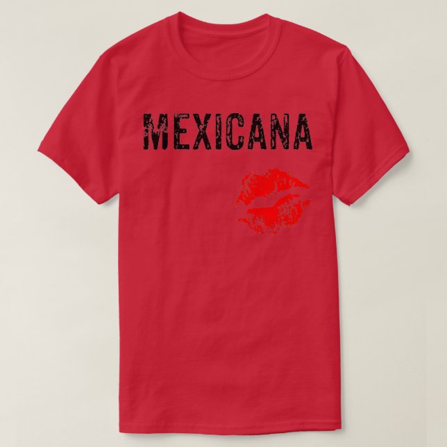 Mexicana Red Lipstick Chula Chingona Camiseta  T-Shirt (Design Front)