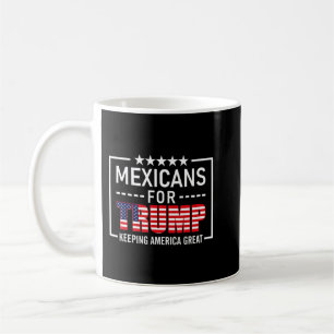 Mexicans For Trump Hispanic Conservative Trump 202 Coffee Mug