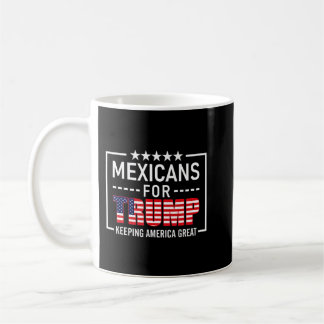 Mexicans For Trump Hispanic Conservative Trump 202 Coffee Mug