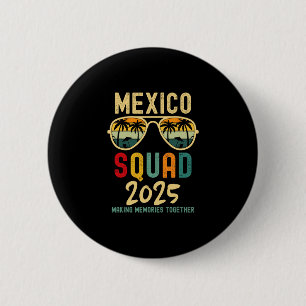 Mexico 2025 Squad Tropical Beach Family Vacation M 6 Cm Round Badge