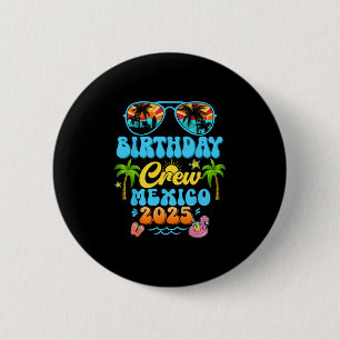 Mexico Birthday Crew Vacation Cruise 2025 Summer G 6 Cm Round Badge