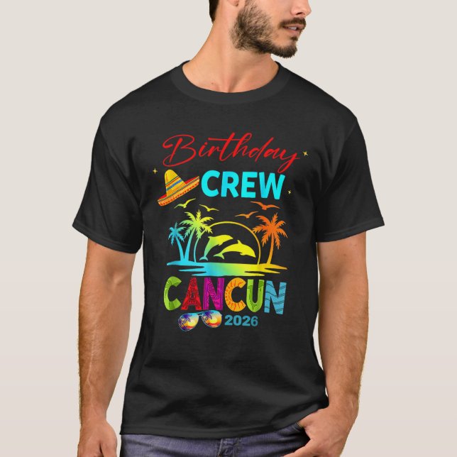 Mexico Cancun Birthday Boy Trip Vacation 2026 Matc T-Shirt (Front)