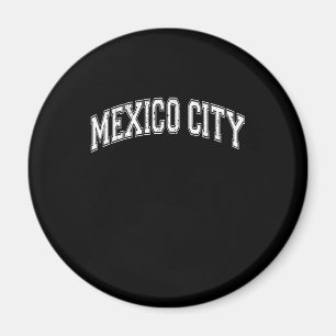Mexico City Capital of Mexico Magnet