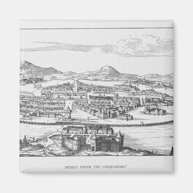 Mexico City Under the Conqueror Magnet (Front)