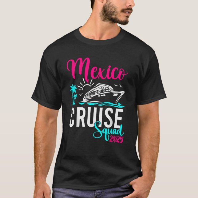 Mexico Cruise 2025 Family Group Friends Vacation M T-Shirt (Front)