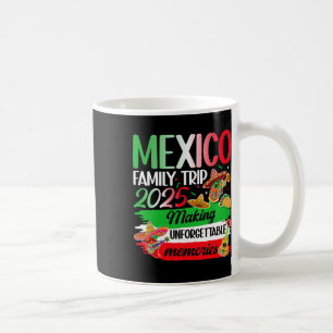 Mexico Family Trip 2025 Making Memories Mexico Vac Coffee Mug