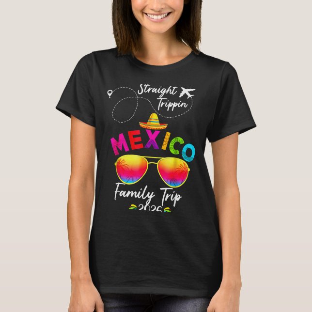 Mexico Family Vacation Cancun 2026 Straight Tripn  T-Shirt (Front)