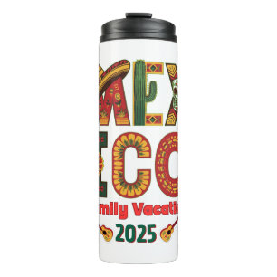 Mexico Family Vacation  Sun, Fun & Memories Thermal Tumbler