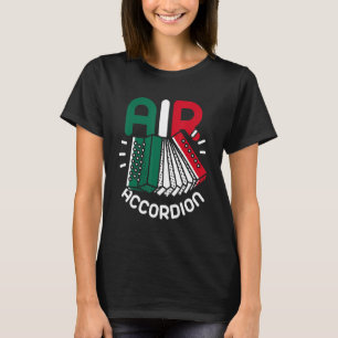 Mexico Flag Air Accordion Cinco De Mayo T-Shirt