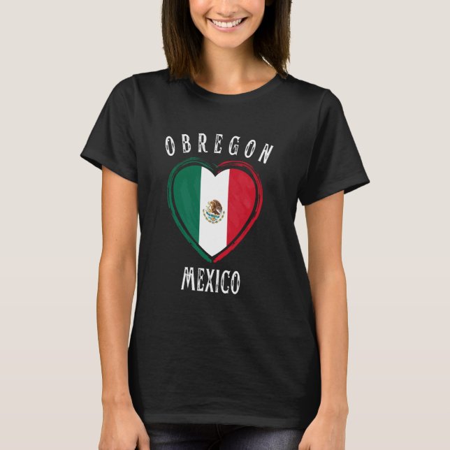 Mexico Flag Heart Obregon City T-Shirt (Front)