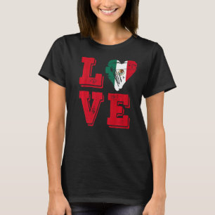 Mexico Flag Love Mexico 2 T-Shirt