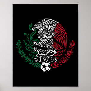 Mexico Flag Mexican Eagle Soccer Men Women Boys Gi Poster
