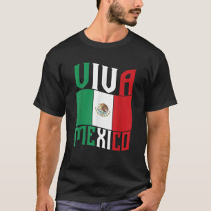 Mexico Flag Patriotic Mexican Pride Viva Mexico T-Shirt