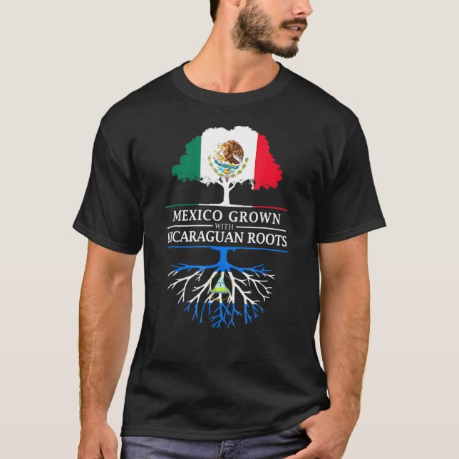 Mexico Grown With Nicaraguan Roots  Nicaragua T-Shirt (Front)